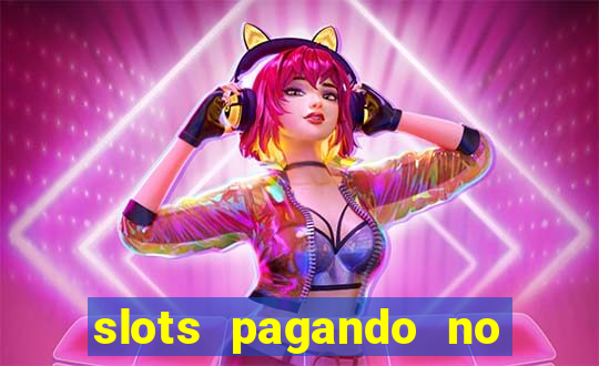 slots pagando no cadastro 2024